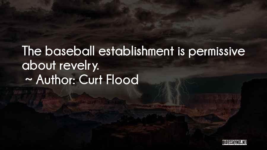 Revelry Quotes By Curt Flood