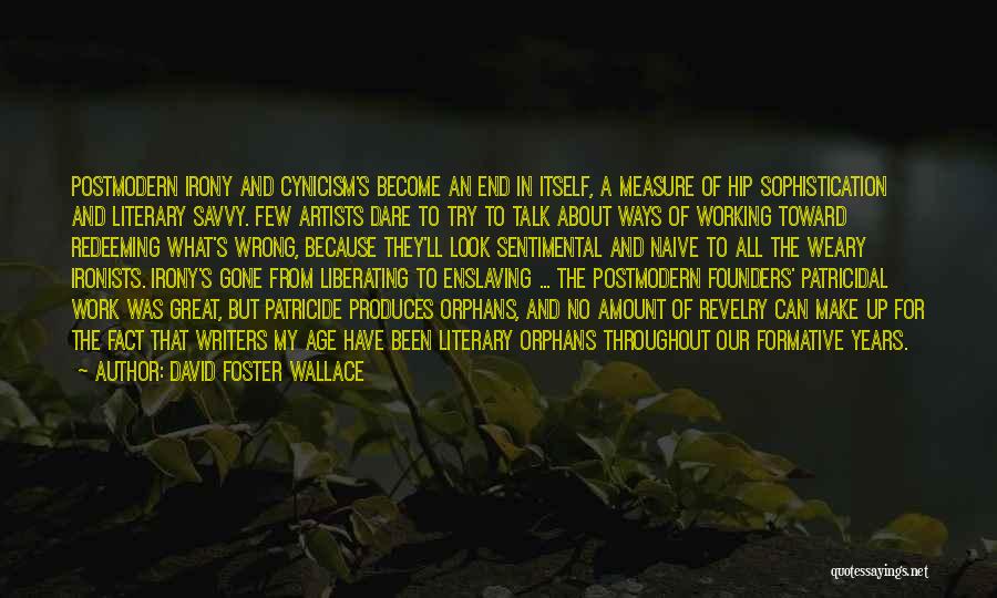 Revelry Quotes By David Foster Wallace