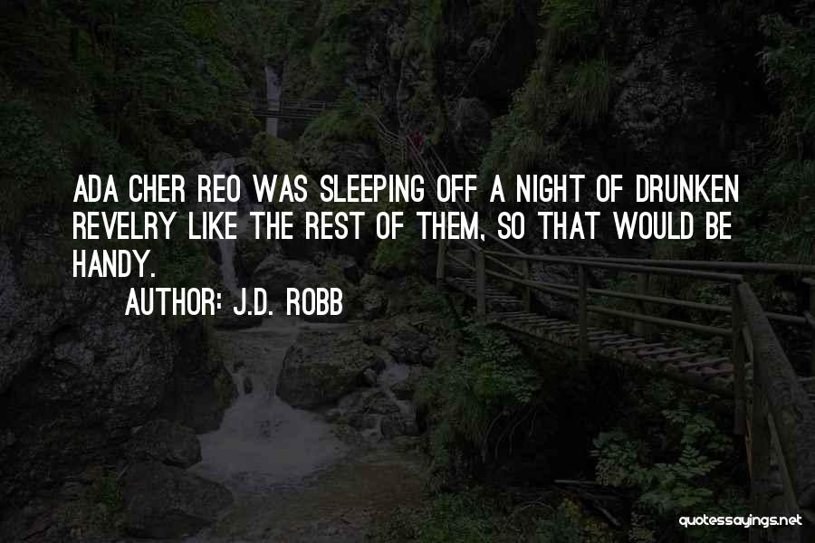 Revelry Quotes By J.D. Robb