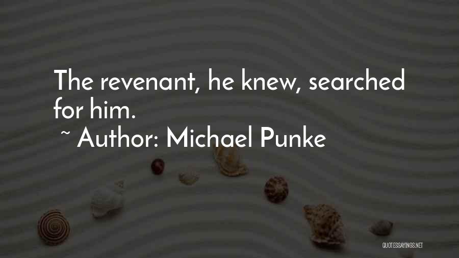 Revenant Quotes By Michael Punke