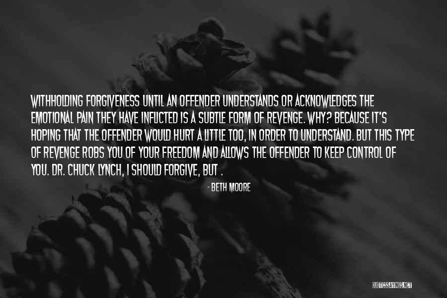 Revenge And Forgiveness Quotes By Beth Moore Revenge And Forgiveness Quotes By Beth Moore