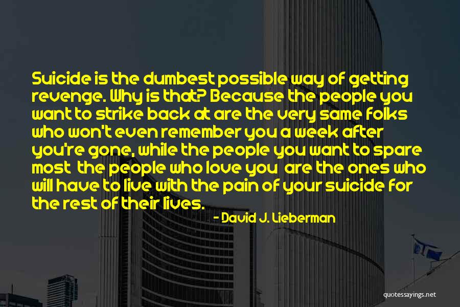 Revenge And Getting Even Quotes By David J. Lieberman Revenge And Getting Even Quotes By David J. Lieberman