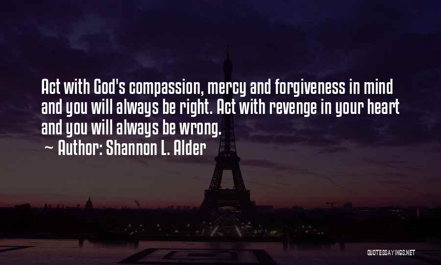 Revenge And God Quotes By Shannon L. Alder