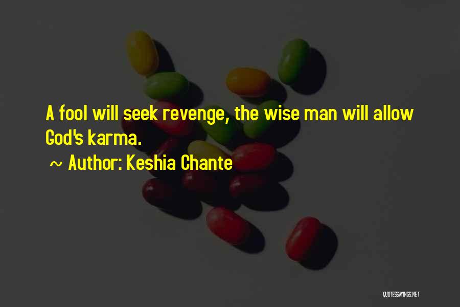 Revenge And Karma Quotes By Keshia Chante