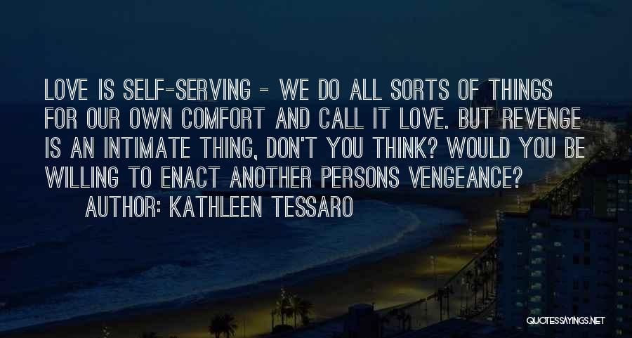 Revenge And Love Quotes By Kathleen Tessaro