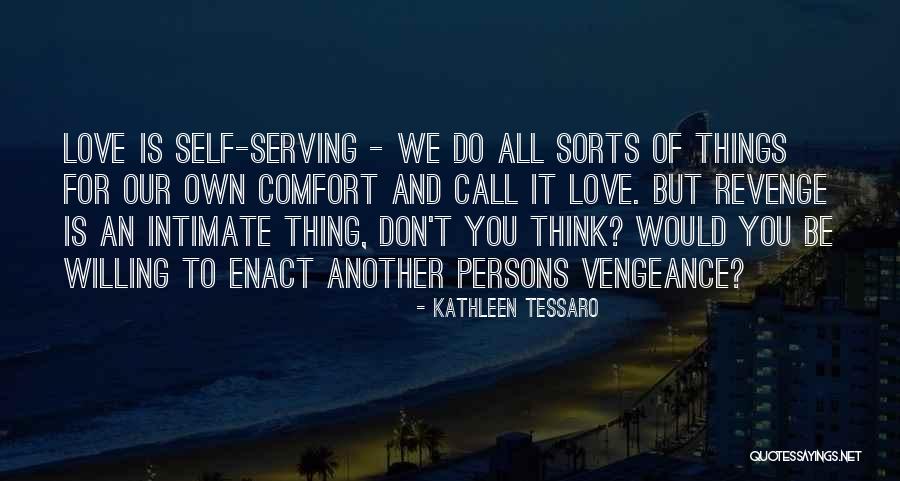 Revenge And Love Quotes By Kathleen Tessaro