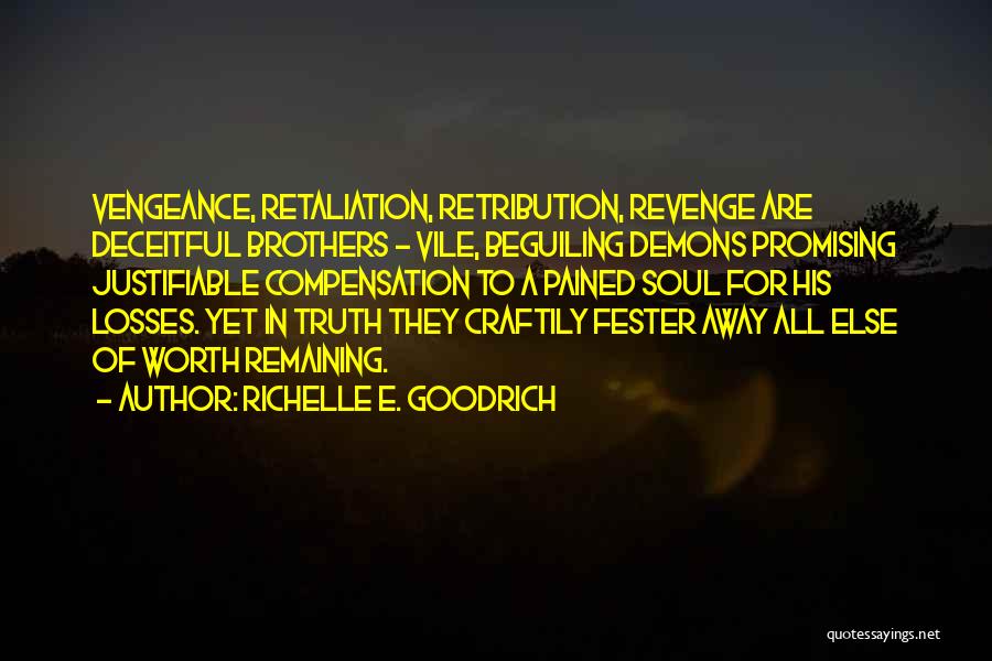 Revenge And Retaliation Quotes By Richelle E. Goodrich