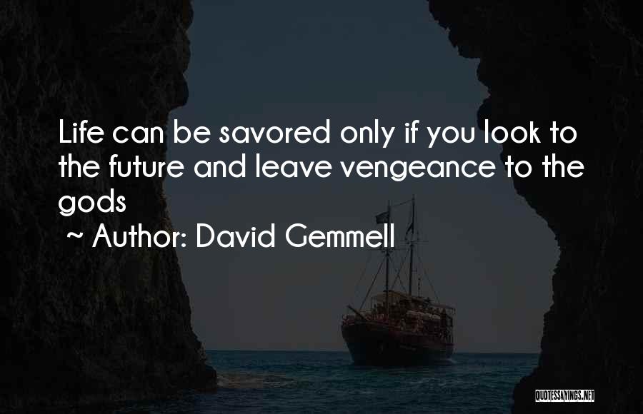 Revenge And Vengeance Quotes By David Gemmell