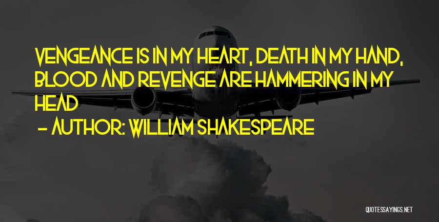 Revenge And Vengeance Quotes By William Shakespeare