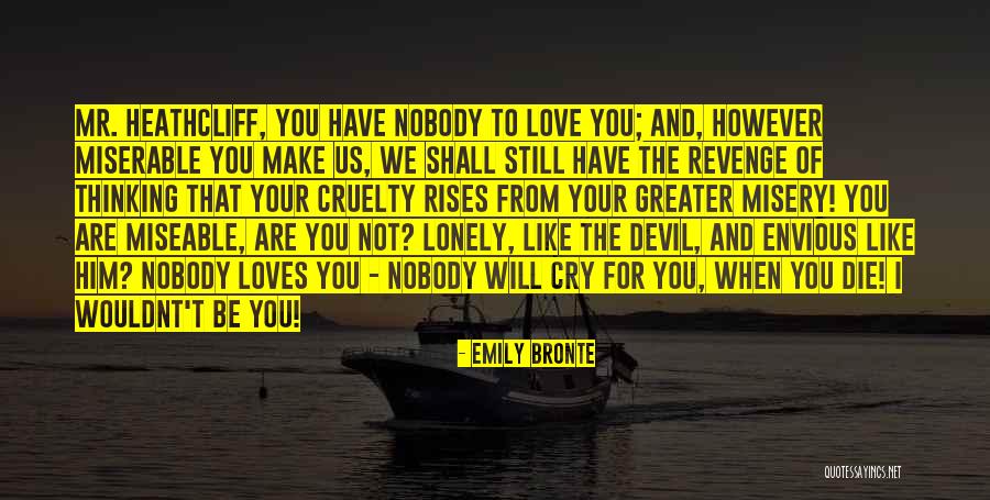 Revenge From Love Quotes By Emily Bronte Revenge From Love Quotes By Emily Bronte