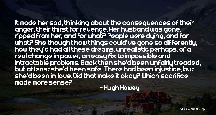 Revenge From Love Quotes By Hugh Howey Revenge From Love Quotes By Hugh Howey
