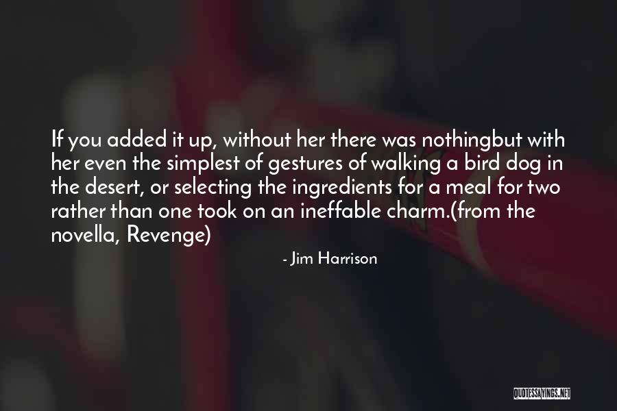 Revenge From Love Quotes By Jim Harrison