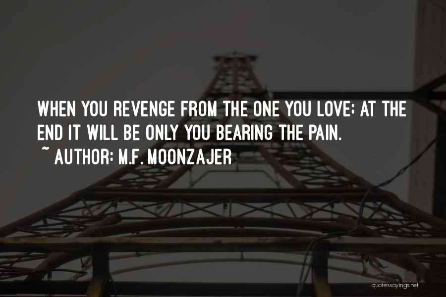 Revenge From Love Quotes By M.F. Moonzajer