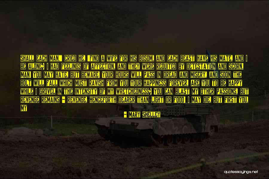 Revenge From Love Quotes By Mary Shelley Revenge From Love Quotes By Mary Shelley