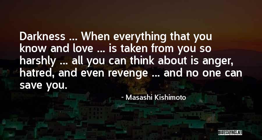 Revenge From Love Quotes By Masashi Kishimoto