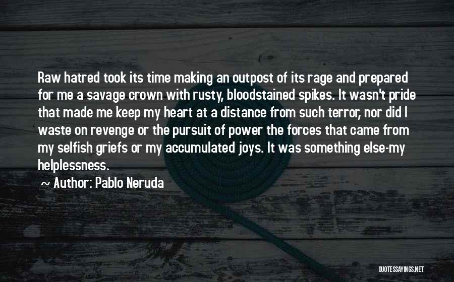 Revenge From Revenge Quotes By Pablo Neruda