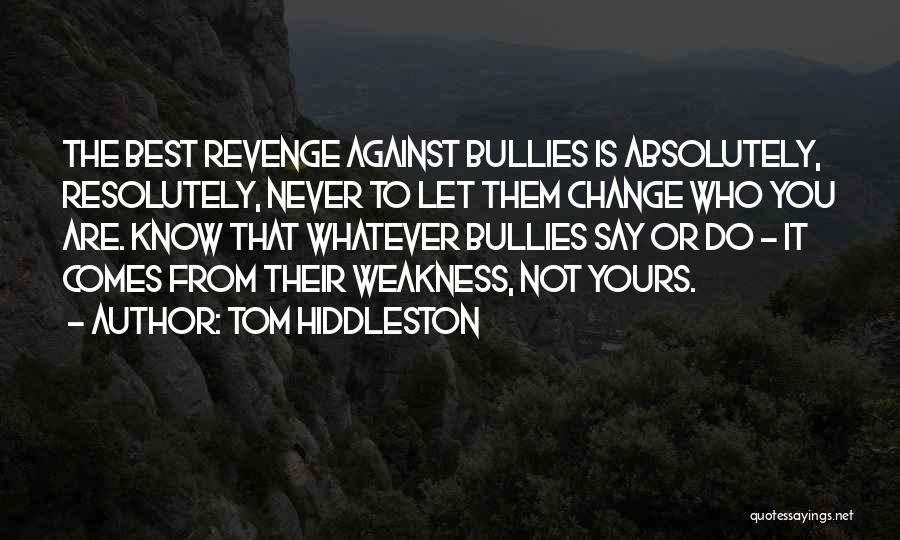 Revenge From Revenge Quotes By Tom Hiddleston