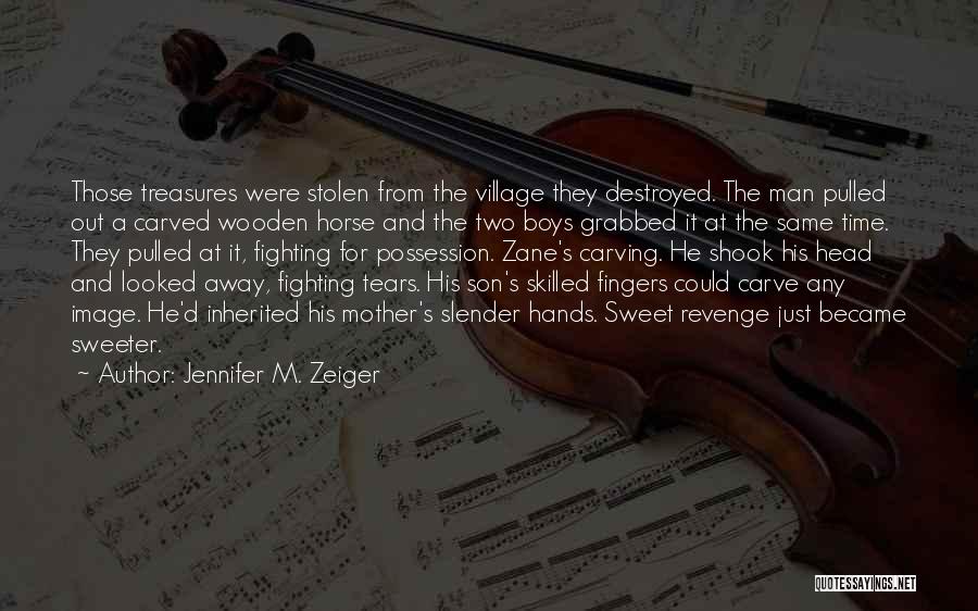 Revenge Is Sweeter Quotes By Jennifer M. Zeiger