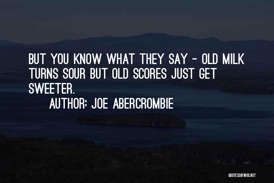 Revenge Is Sweeter Quotes By Joe Abercrombie