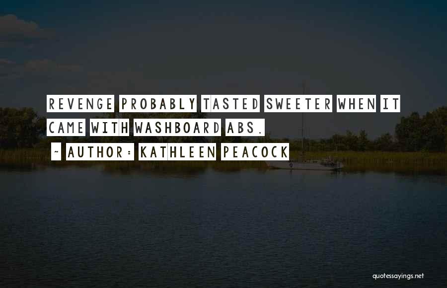 Revenge Is Sweeter Quotes By Kathleen Peacock
