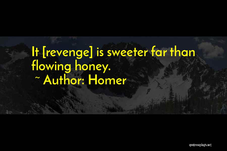 Revenge Is Sweeter Than Quotes By Homer