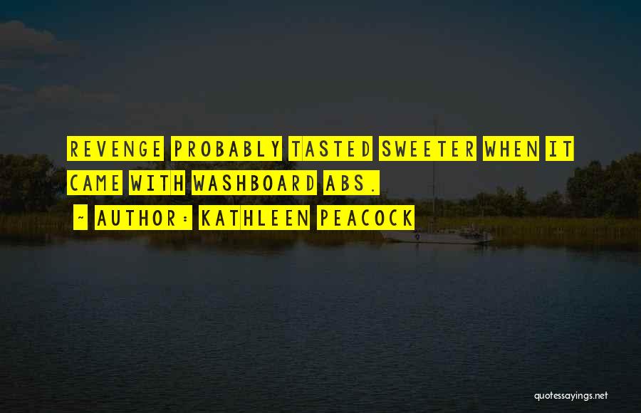 Revenge Is Sweeter Than Quotes By Kathleen Peacock