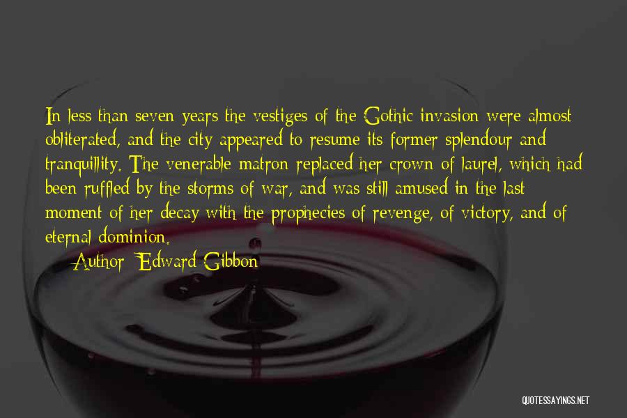 Revenge Of Seven Quotes By Edward Gibbon
