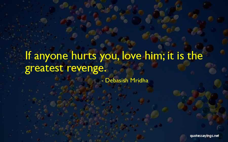 Revenge Quotes Quotes By Debasish Mridha Revenge Quotes Quotes By Debasish Mridha