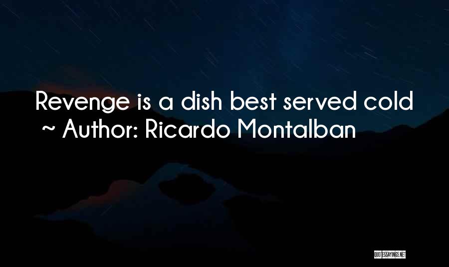 Revenge Series 2 Quotes By Ricardo Montalban