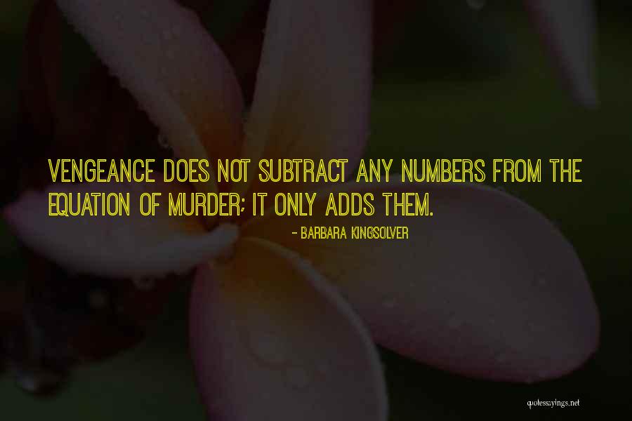 Revenge Vengeance Quotes By Barbara Kingsolver Revenge Vengeance Quotes By Barbara Kingsolver