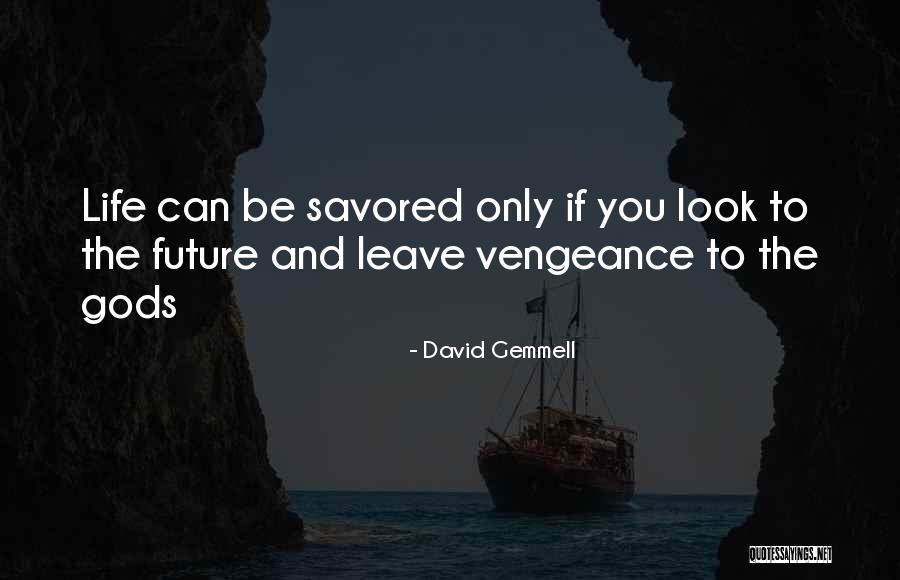 Revenge Vengeance Quotes By David Gemmell Revenge Vengeance Quotes By David Gemmell