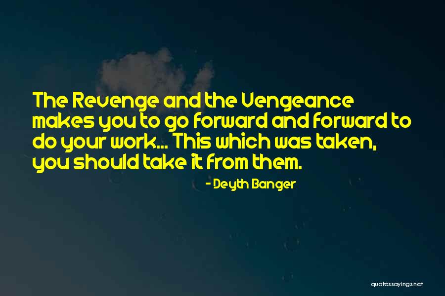 Revenge Vengeance Quotes By Deyth Banger Revenge Vengeance Quotes By Deyth Banger