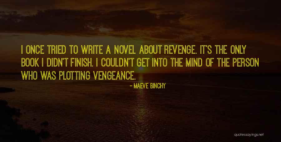 Revenge Vengeance Quotes By Maeve Binchy Revenge Vengeance Quotes By Maeve Binchy