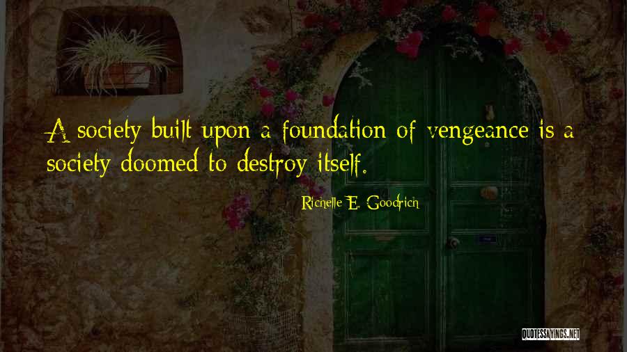 Revenge Vengeance Quotes By Richelle E. Goodrich Revenge Vengeance Quotes By Richelle E. Goodrich