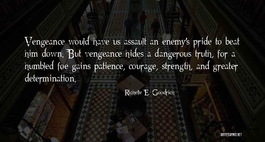 Revenge Vengeance Quotes By Richelle E. Goodrich Revenge Vengeance Quotes By Richelle E. Goodrich