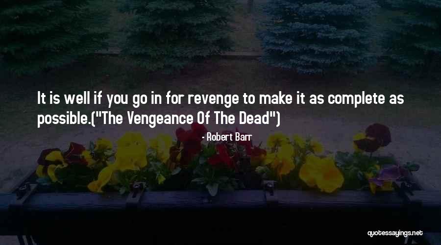 Revenge Vengeance Quotes By Robert Barr Revenge Vengeance Quotes By Robert Barr