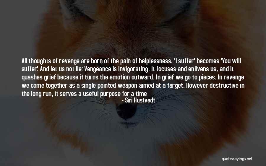 Revenge Vengeance Quotes By Siri Hustvedt Revenge Vengeance Quotes By Siri Hustvedt