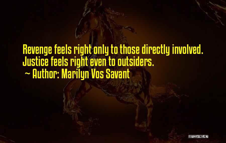 Revenge Vs Justice Quotes By Marilyn Vos Savant