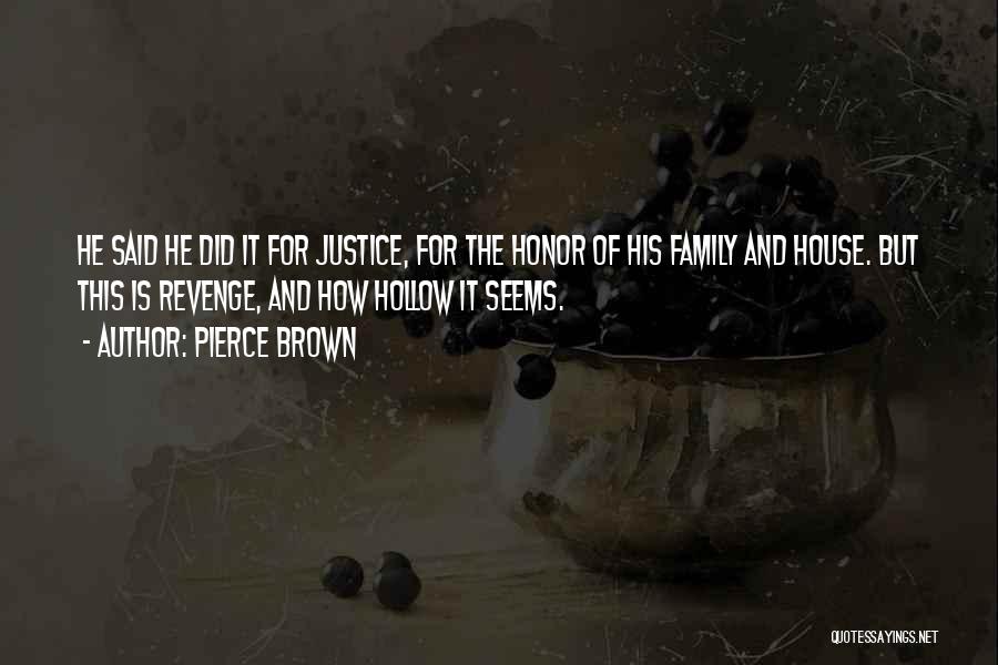 Revenge Vs Justice Quotes By Pierce Brown