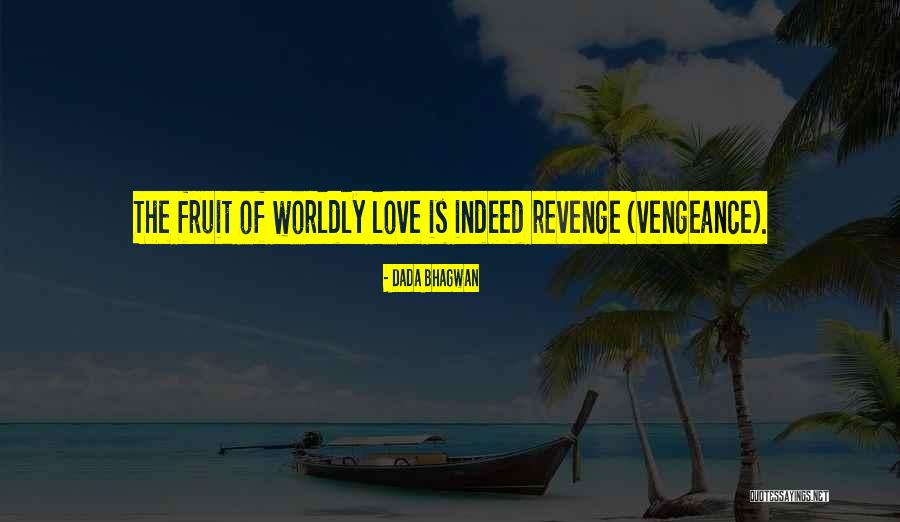 Revenge Vs Love Quotes By Dada Bhagwan