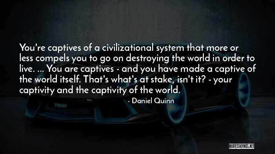 Revengers Quotes By Daniel Quinn Revengers Quotes By Daniel Quinn