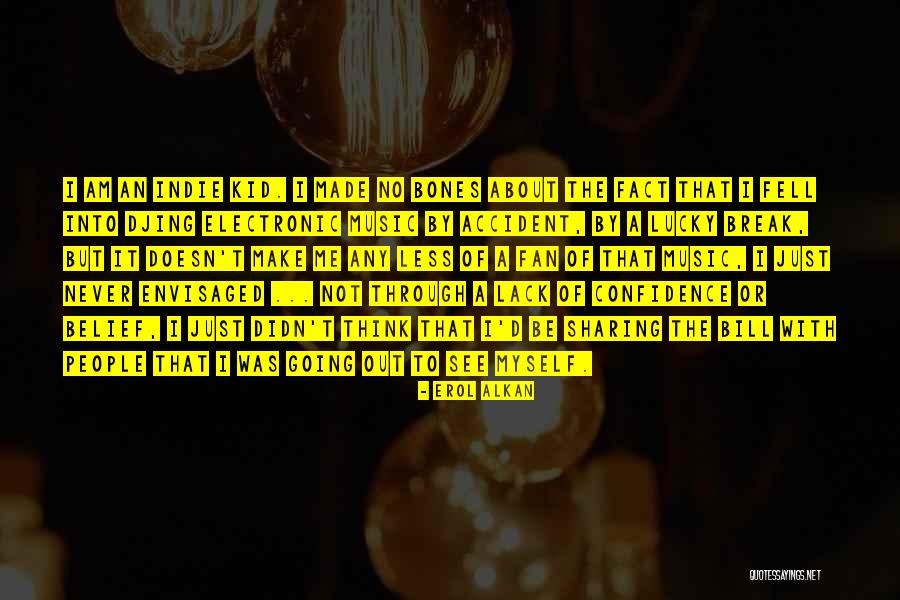 Revenger's Tragedy Castiza Quotes By Erol Alkan Revenger's Tragedy Castiza Quotes By Erol Alkan