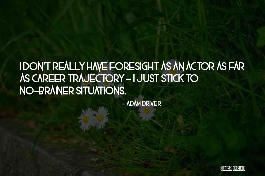 Revenirea Lui Quotes By Adam Driver Revenirea Lui Quotes By Adam Driver