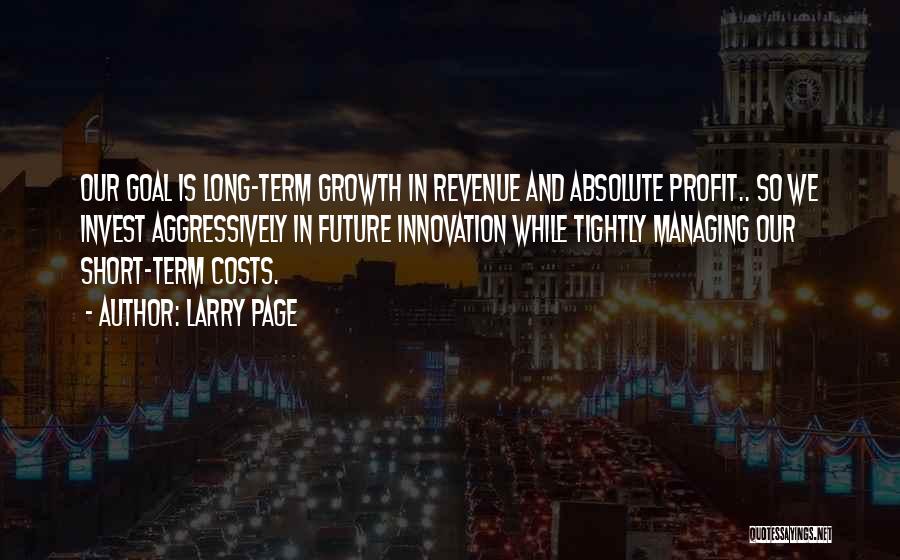 Revenue Growth Quotes By Larry Page