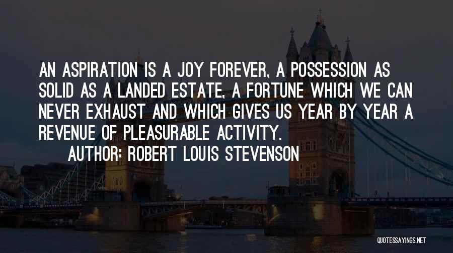 Revenue Quotes By Robert Louis Stevenson