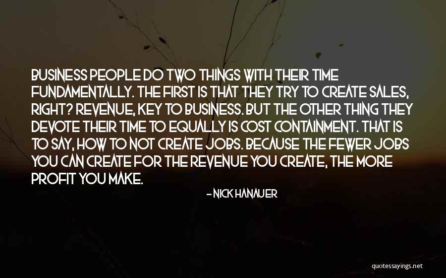 Revenue Vs Profit Quotes By Nick Hanauer Revenue Vs Profit Quotes By Nick Hanauer