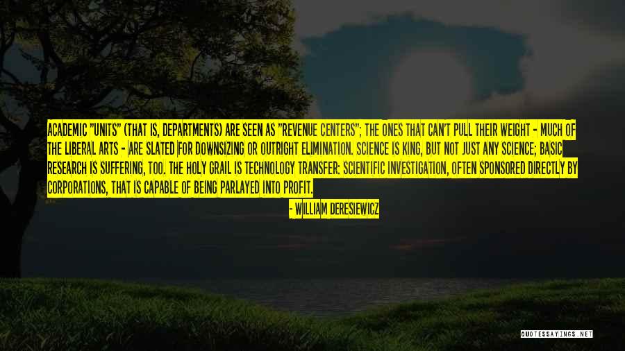 Revenue Vs Profit Quotes By William Deresiewicz Revenue Vs Profit Quotes By William Deresiewicz