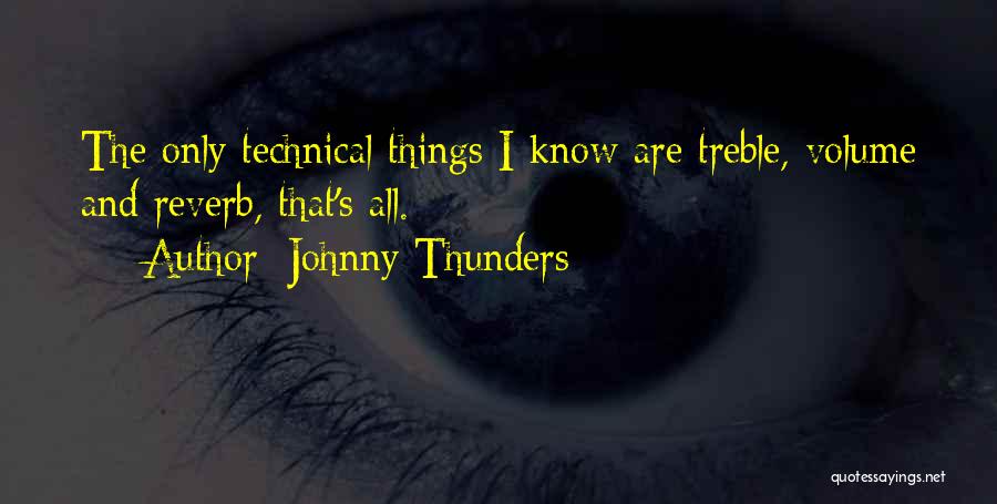 Reverb Quotes By Johnny Thunders