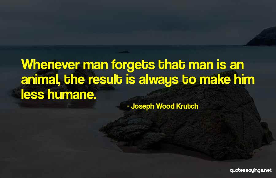 Reverberaciones Quotes By Joseph Wood Krutch Reverberaciones Quotes By Joseph Wood Krutch