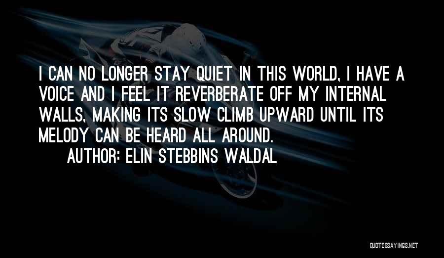 Reverberate Quotes By Elin Stebbins Waldal
